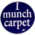 I Munch Carpet Badge Button Lesbian Pride