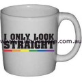 I Only Look Straight Ceramic Mug Gay Lesbian Pride