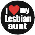I Love My Lesbian Aunt Badge Button 3cm 1.1 inch Diameter Gay Lesbian Pride